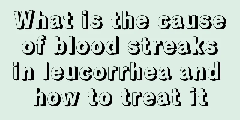 What is the cause of blood streaks in leucorrhea and how to treat it