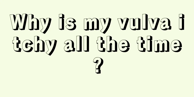 Why is my vulva itchy all the time?