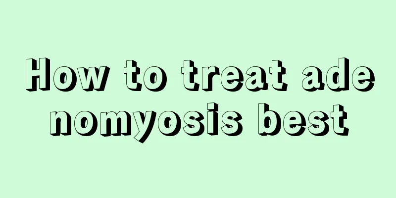 How to treat adenomyosis best