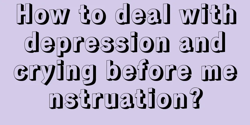 How to deal with depression and crying before menstruation?