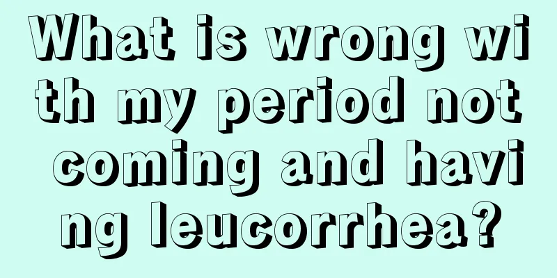 What is wrong with my period not coming and having leucorrhea?