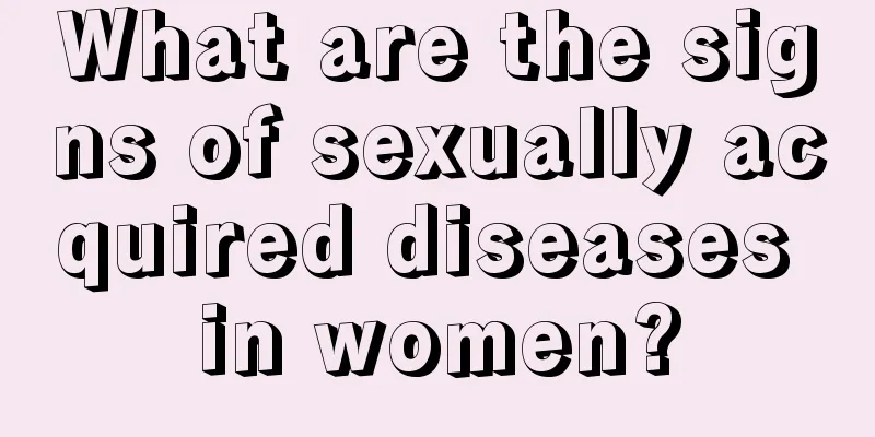 What are the signs of sexually acquired diseases in women?