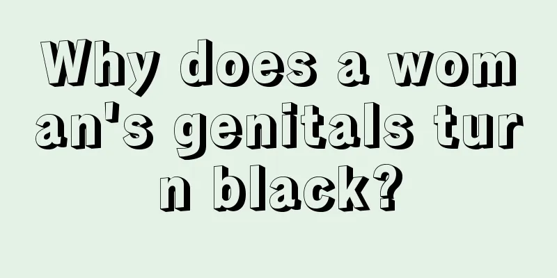 Why does a woman's genitals turn black?