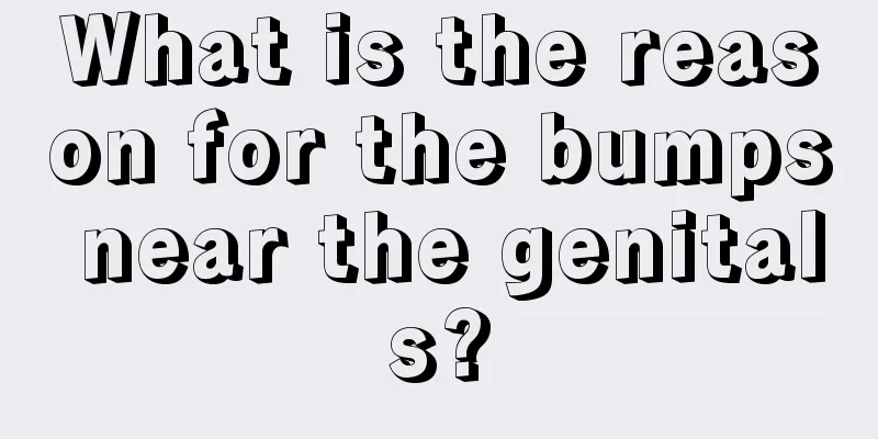 What is the reason for the bumps near the genitals?