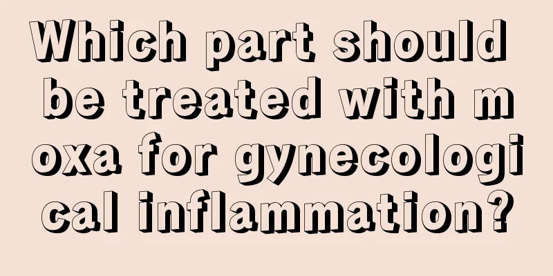 Which part should be treated with moxa for gynecological inflammation?