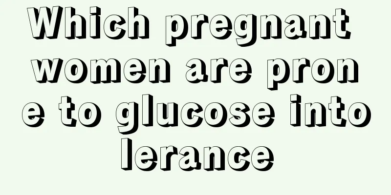 Which pregnant women are prone to glucose intolerance