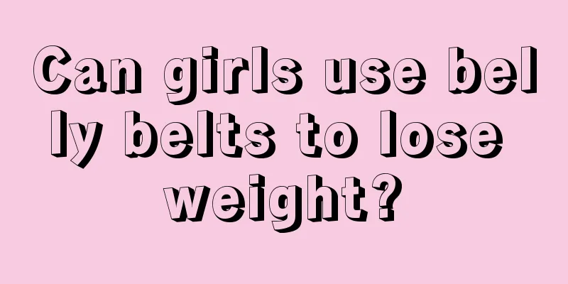 Can girls use belly belts to lose weight?