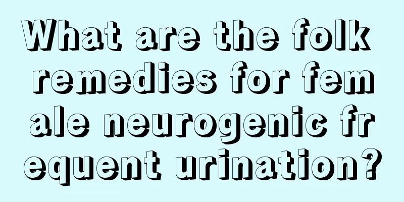 What are the folk remedies for female neurogenic frequent urination?