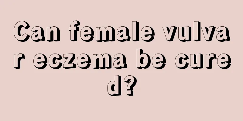 Can female vulvar eczema be cured?