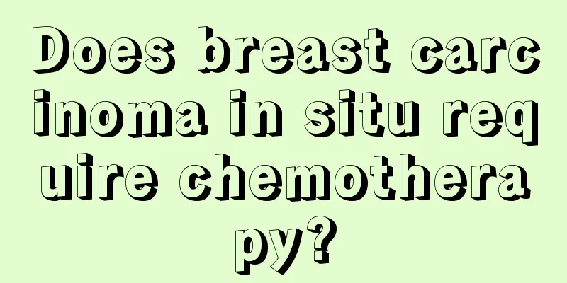 Does breast carcinoma in situ require chemotherapy?