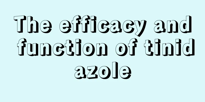 The efficacy and function of tinidazole