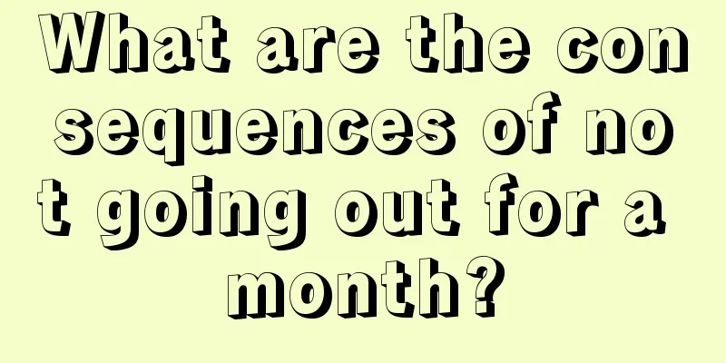 What are the consequences of not going out for a month?