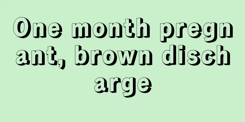 One month pregnant, brown discharge