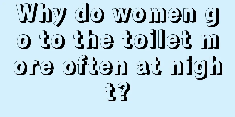 Why do women go to the toilet more often at night?