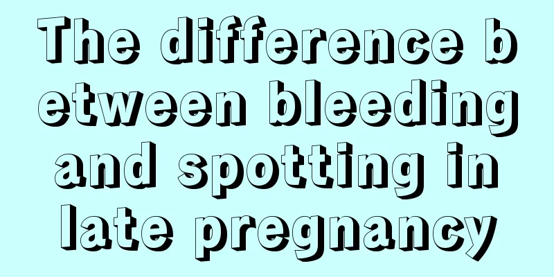 The difference between bleeding and spotting in late pregnancy