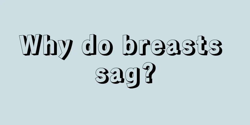 Why do breasts sag?