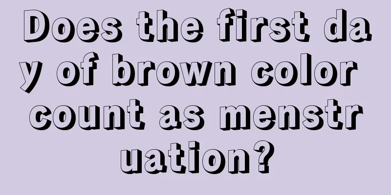 Does the first day of brown color count as menstruation?