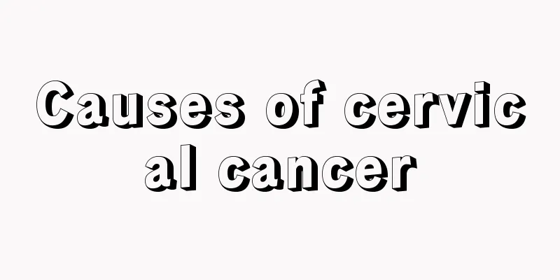 Causes of cervical cancer