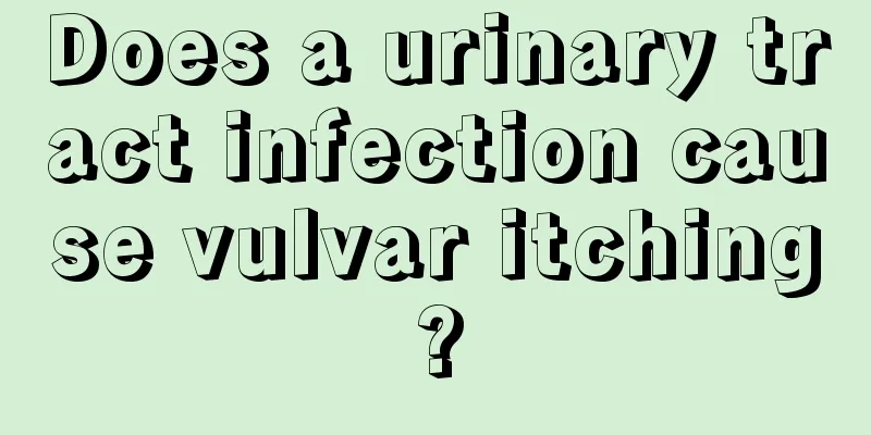 Does a urinary tract infection cause vulvar itching?