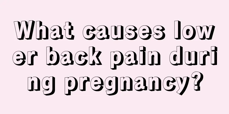 What causes lower back pain during pregnancy?