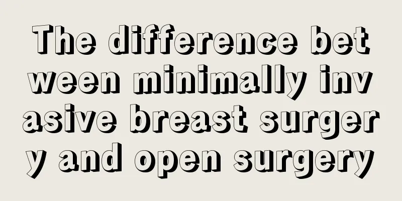 The difference between minimally invasive breast surgery and open surgery