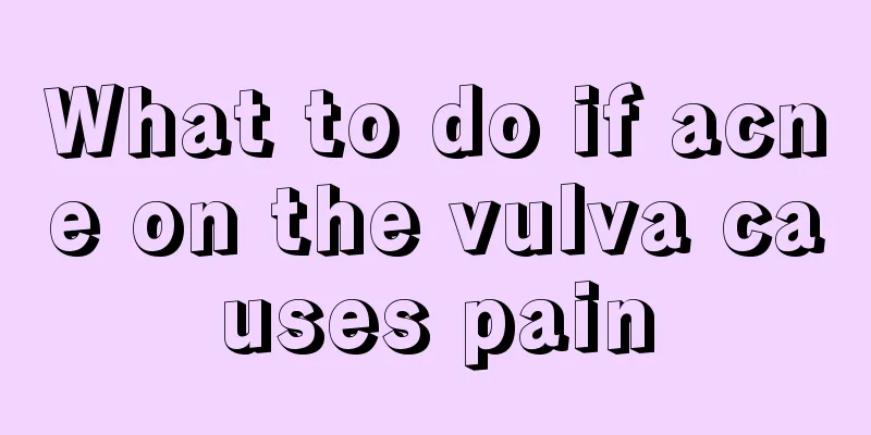 What to do if acne on the vulva causes pain