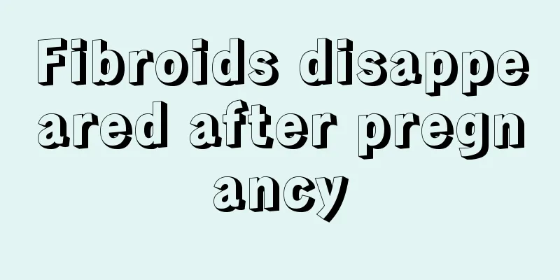 Fibroids disappeared after pregnancy