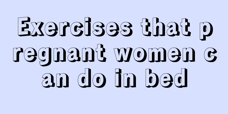 Exercises that pregnant women can do in bed