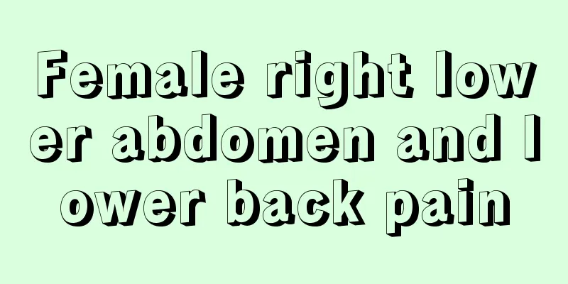 Female right lower abdomen and lower back pain