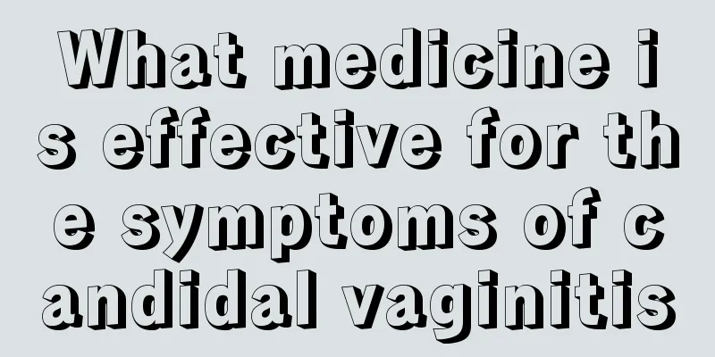 What medicine is effective for the symptoms of candidal vaginitis