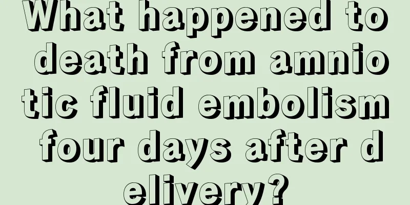 What happened to death from amniotic fluid embolism four days after delivery?