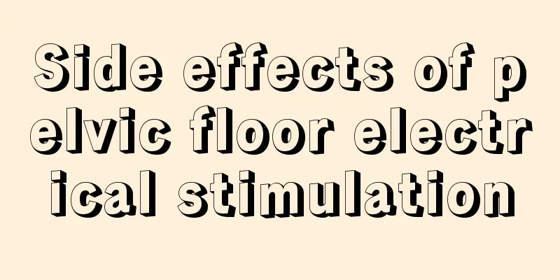 Side effects of pelvic floor electrical stimulation