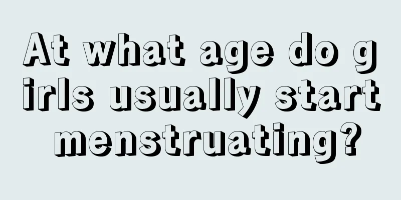 At what age do girls usually start menstruating?