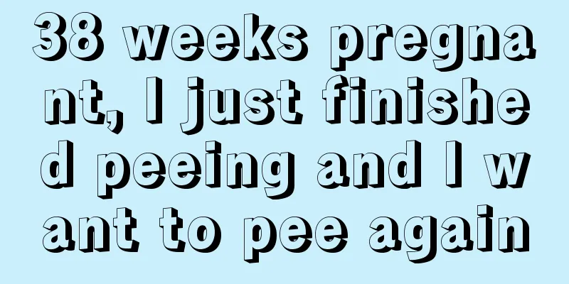 38 weeks pregnant, I just finished peeing and I want to pee again