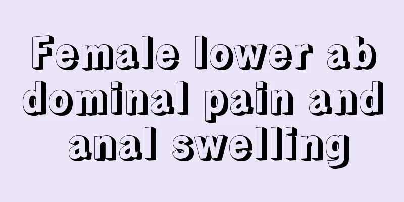 Female lower abdominal pain and anal swelling