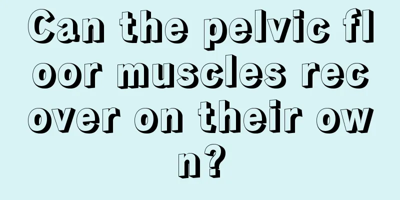 Can the pelvic floor muscles recover on their own?