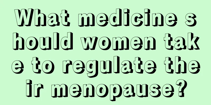 What medicine should women take to regulate their menopause?