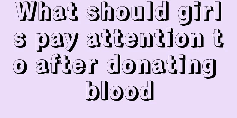 What should girls pay attention to after donating blood