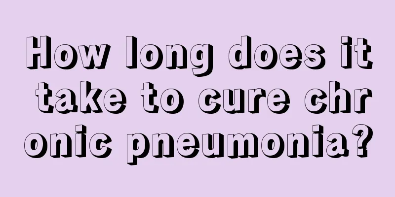 How long does it take to cure chronic pneumonia?