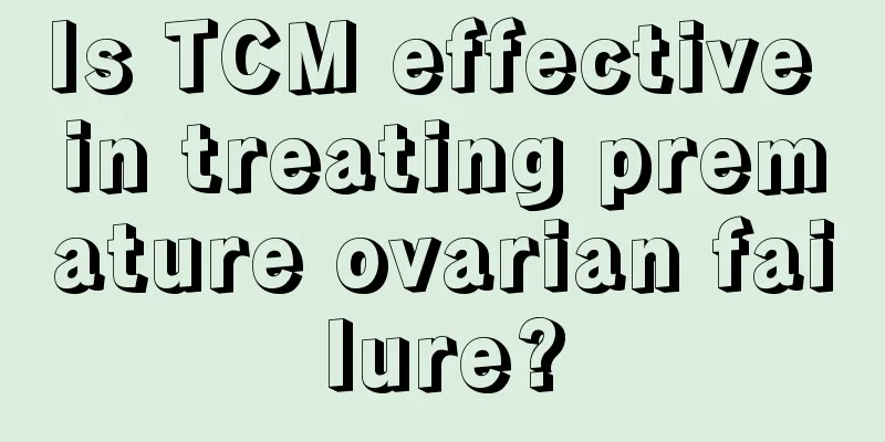 Is TCM effective in treating premature ovarian failure?