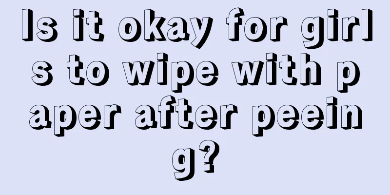 Is it okay for girls to wipe with paper after peeing?