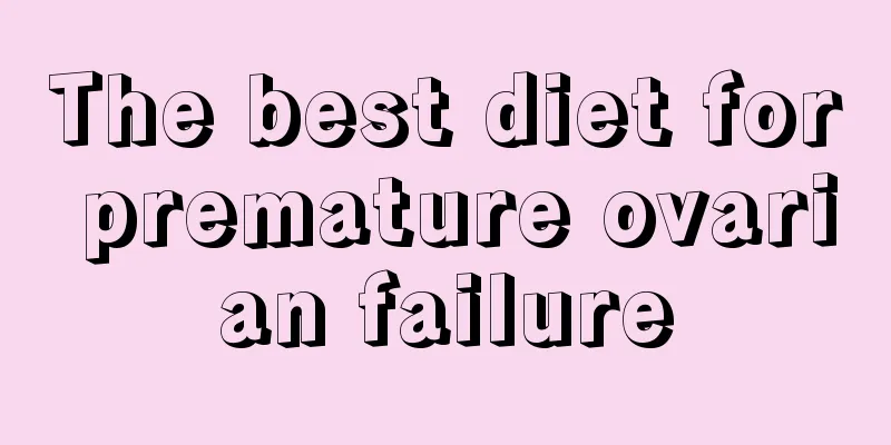 The best diet for premature ovarian failure