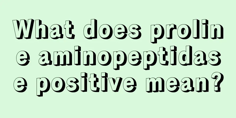 What does proline aminopeptidase positive mean?