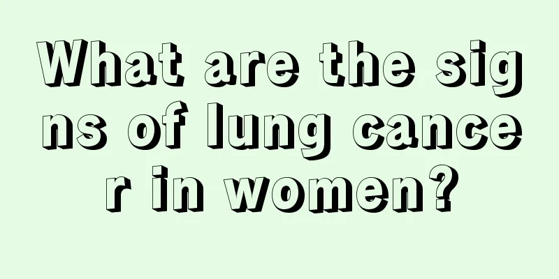 What are the signs of lung cancer in women?