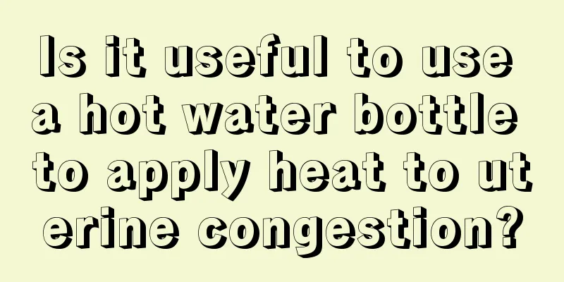 Is it useful to use a hot water bottle to apply heat to uterine congestion?