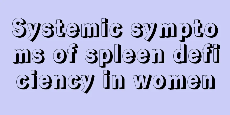 Systemic symptoms of spleen deficiency in women