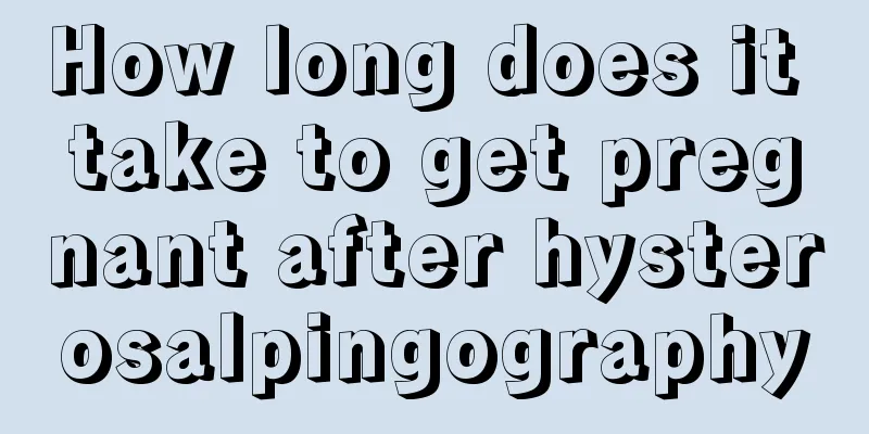 How long does it take to get pregnant after hysterosalpingography