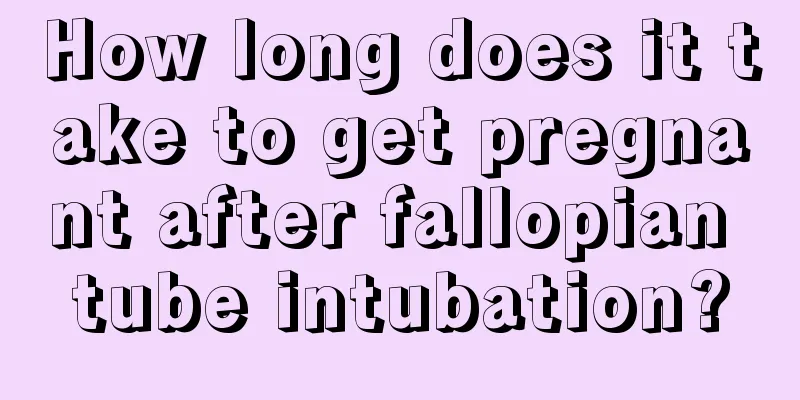 How long does it take to get pregnant after fallopian tube intubation?