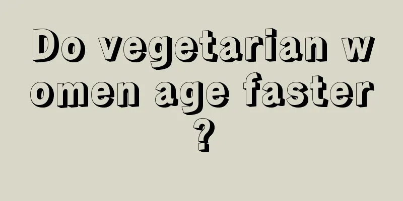 Do vegetarian women age faster?