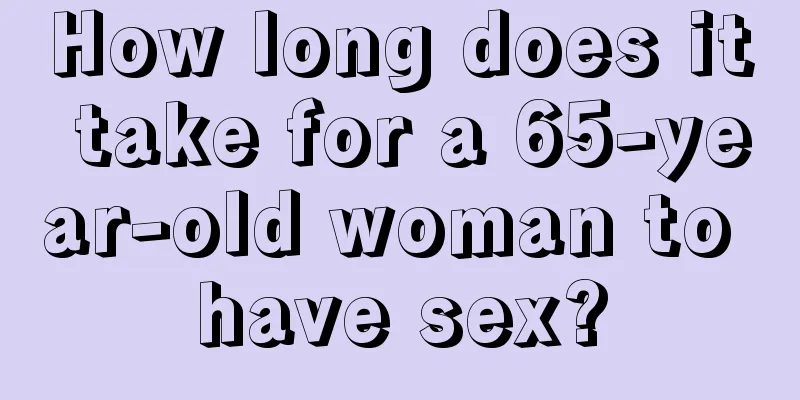 How long does it take for a 65-year-old woman to have sex?